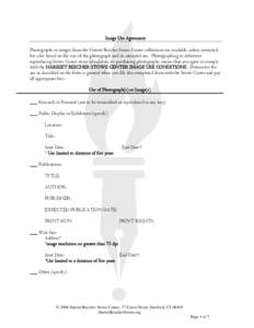 Image Use Agreement Photographs or images from the Harriet Beecher Stowe Center collections are available, unless restricted, for a fee based on the size of the photograph and its intended use. Photographing or otherwise