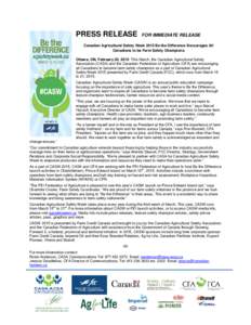 PRESS RELEASE  FOR IMMEDIATE RELEASE Canadian Agricultural Safety Week 2015 Be the Difference Encourages All Canadians to be Farm Safety Champions