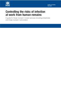 Controlling the risks of infection: A guide for those involved in funeral services (including embalmers) and those involved in exhumation - web01