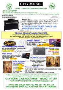 Cornwall`s Leading 21st Century Musical Superstore  Dear Customer The South-West’s Finest Music Store welcomes your custom. Here is a selection of the latest instruments and equipment that will enhance your musical ple