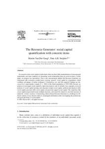 Social Networks–29  The Resource Generator: social capital quantification with concrete items Martin Van Der Gaaga , Tom A.B. Snijdersb,∗ b