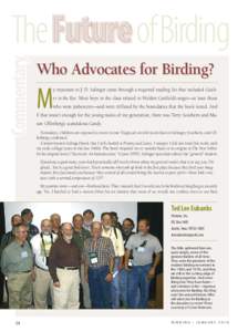 Commentary  TheFutureof Birding Who Advocates for Birding? y exposure to J. D. Salinger came through a required reading list that included Catch-