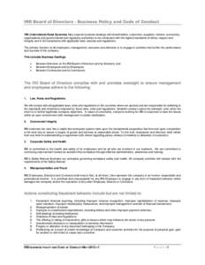 IRD Board of Directors - Business Policy and Code of Conduct IRD (International Road Dynamics Inc.) expects business dealings with shareholders, customers, suppliers, retirees, community organizations and governmental an