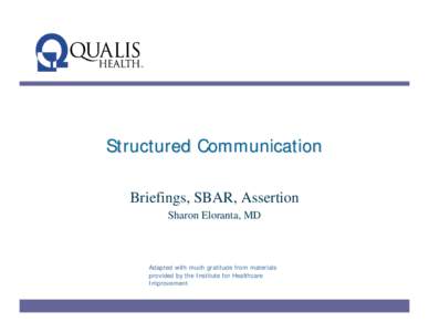 Health / Evaluation / SBAR / Joint Commission / Teamwork / Structured communication / Sentinel event / Healthcare in the United States / Communication / Medicine