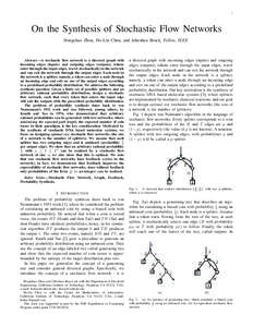 1  On the Synthesis of Stochastic Flow Networks Hongchao Zhou, Ho-Lin Chen, and Jehoshua Bruck, Fellow, IEEE  Abstract—A stochastic flow network is a directed graph with