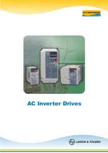 AC Inverter Drives  The New 1000 Series AC Drives Larsen & Toubro’s New 1000 series AC Drives incorporate the latest technological