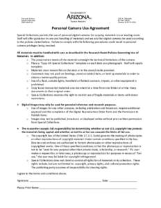    Personal Camera Use Agreement     Special Collections permits the use of personal digital cameras for copying materials in our reading room.  