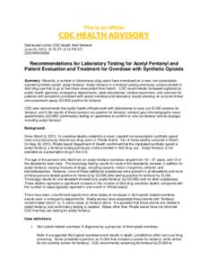 This is an official  CDC HEALTH ADVISORY Distributed via the CDC Health Alert Network June 20, 2013, 15:15 ET (3:15 PM ET) CDCHAN-00350