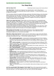 Close this window to return to Sleep Disorders Facts Summary  Your Sleep Study SDA Fact Sheet AT05  ©2006 Sleep Disorders Australia, South Australian Branch