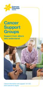 Cancer Support Groups Support from others who understand