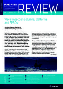 No. 1 • March • 2013  Wave impact on columns, platforms and FPSOs >> Research Scientist Csaba Pákozdi >> Chief Scientist Carl Trygve Stansberg