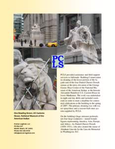 PCLS provided assistance and field support services to Jablonski Building Conservation in cleaning of the lower portion of the façade and of the four Daniel Chester French statues at the entry elevation of the George Gu