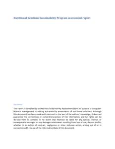 Nutritional Solutions Sustainability Program assessment report  Disclaimer This report is compiled by the Nutreco Sustainability Assessment team. Its purpose is to support Nutreco management in making sustainability asse