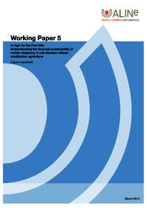 Working Paper 5 m-Agri for the First Mile Understanding the financial sustainability of mobile telephony in sub-Saharan African smallholder agriculture Calum Handforth