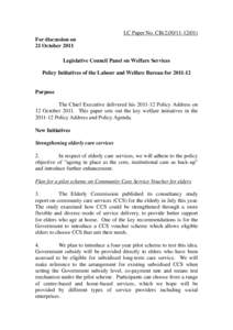 LC Paper No. CB[removed]For discussion on 21 October 2011 Legislative Council Panel on Welfare Services Policy Initiatives of the Labour and Welfare Bureau for[removed]