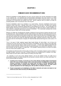 CHAPTER 9  DEMANDS AND RECOMMENDATIONS Relief and rehabilitation of people affected by the arson, loot and violence has not been addressed by the State in any sustained way. It is significant that community-based organiz