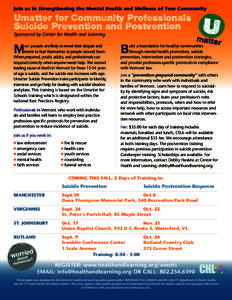 Join us in Strengthening the Mental Health and Wellness of Your Community  Umatter for Community Professionals Suicide Prevention and Postvention Sponsored by Center for Health and Learning