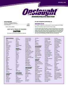 SPECIMEN LABEL  For pest management professional use ACTIVE INGREDIENT: (S)-cyano (3-phenoxyphenyl) methyl-(S)-4chloro-alpha-(1-methylethyl) benzeneacetate .............................................. 6.40%