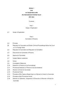 Extradition / International law / International Criminal Court / Detention of a suspect / Criminal Law (Temporary Provisions) Act / European Arrest Warrant / Miranda warning / Law / Criminal law / Criminal procedure