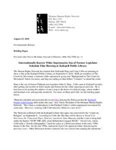 August 23, 2010 For Immediate Release Briefing Paper For more info: Travis McAdam, Executive Director, (ext. 11  Internationally-Known White Supremacist, Son of Former Legislator