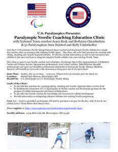 U.S. Paralympics Presents:  Paralympic Nordic Coaching Education Clinic with National Team coaches Jason Kask and BethAnn Chamberlain & 3x Paralympians Sean Halsted and Kelly Underkofler Join the U.S. Paralympics Nordic 