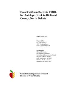 Fecal Coliform Bacteria TMDL for Antelope Creek in Richland County, North Dakota Final: August 2010