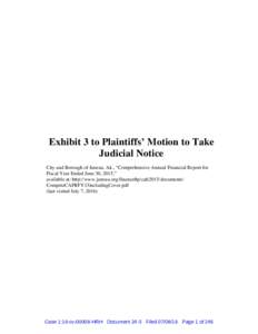 Exhibit 3 to Plaintiffs’ Motion to Take Judicial Notice City and Borough of Juneau, Ak., “Comprehensive Annual Financial Report for Fiscal Year Ended June 30, 2015,” available at: http://www.juneau.org/financeftp/c