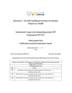   QLectives  –  Socially  Intelligent  Systems  for  Quality   Project  no.  231200        Instrument:  Large-­‐‑scale  integrating  project  (IP)  