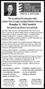 We are pleased to announce that former Erie County Assistant District Attorney Douglas G. McCormick has joined our firm as an associate. Attorney McCormick will help further The Travis Law Firm’s mission of representin