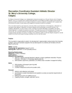 Recreation Coordinator/Assistant Athletic Director St. Mary’s University College, Calgary St. Mary’s University College is an independent university located on a 35 acre historic site in Calgary, Alberta. This is a u