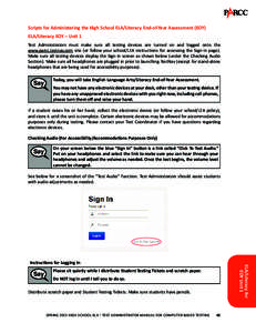 Scripts for Administering the High School ELA/Literacy End-of-Year Assessment (EOY) ELA/Literacy EOY – Unit 1 Test Administrators must make sure all testing devices are turned on and logged onto the www.parcc.testnav.c