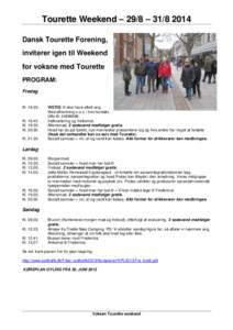 Tourette Weekend – 29/8 – [removed]Dansk Tourette Forening, inviterer igen til Weekend for voksne med Tourette PROGRAM: Fredag