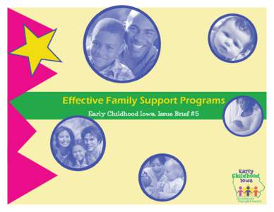 Effective Family Support Programs Early Childhood Iowa, Issue Brief #5 Early Childhood Iowa, Issue Brief #5 Families are responsible
