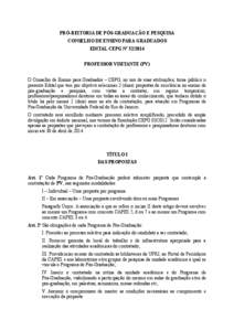 PRÓ-REITORIA DE PÓS-GRADUAÇÃO E PESQUISA CONSELHO DE ENSINO PARA GRADUADOS EDITAL CEPG Nº [removed]PROFESSOR VISITANTE (PV) O Conselho de Ensino para Graduados – CEPG, no uso de suas atribuições, torna público o