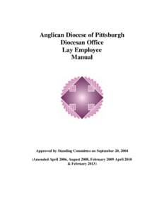 Anglican Diocese of Pittsburgh Diocesan Office Lay Employee Manual  Approved by Standing Committee on September 20, 2004
