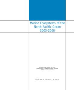 Marine Ecosystems of the North Pacific Ocean[removed]McKinnell, S.M. and Dagg, M.J. [Eds[removed]Marine Ecosystems of the North Pacific Ocean, [removed].