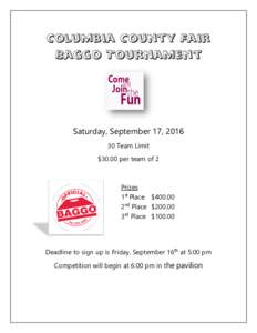 Columbia County Fair Baggo Tournament Saturday, September 17, Team Limit $30.00 per team of 2