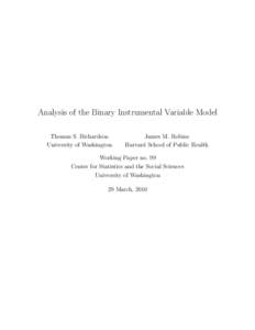 Analysis of the Binary Instrumental Variable Model Thomas S. Richardson University of Washington James M. Robins Harvard School of Public Health