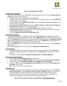 Napa Valley Appellation Fast Facts The Napa Valley Appellation  Although the most renowned in the United States, the Napa Valley AVA is also one of the smallest yet most diverse winegrowing regions in the world: o Onl