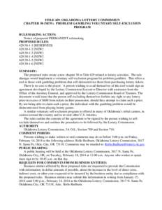 TITLE 429. OKLAHOMA LOTTERY COMMISSION CHAPTER 30 (NEW). PROBLEM GAMBLING VOLUNTARY SELF-EXCLUSION PROGRAM RULEMAKING ACTION: Notice of proposed PERMANENT rulemaking PROPOSED RULES: