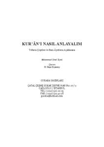 KUR’ÂN’I NASIL ANLAYALIM Tefsirin Çeşitleri ve Bazı Âyetlerin Açıklaması Muhammed Cemil Ziynû Çeviren M. Beşir Eryarsoy