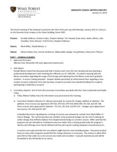 GRADUATE COUNCIL MEETING MINUTES January 13, 2014 The fourth meeting of the Graduate Council for theyear was held Monday, January 13th at 3:30 p.m. on the Bowman Gray Campus in the Hanes Building, RoomP