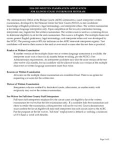 WRITTEN EXAMINATION APPLICATION FOR ILLINOIS COURT INTERPRETER PROGRAM The Administrative Office of the Illinois Courts (AOIC) administers a court interpreter written examination, developed by the National Cent