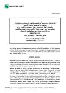 13 August, 2013  EBA Consultation on Draft Regulatory Technical Standards specifying the range of scenarios to be used in recovery plans under the draft directive establishing a framework for the recovery and resolution