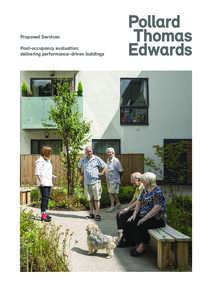 Proposed Services Post-occupancy evaluation: delivering performance-driven buildings “The Soft Landings framework will be of immediate practical utility for those who want