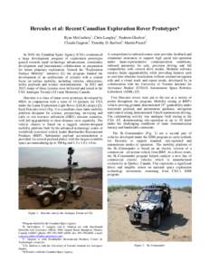 Hercules et al: Recent Canadian Exploration Rover Prototypes* Ryan McCoubrey1, Chris Langley1, Nadeem Ghafoor1, Claude Gagnon2, Timothy D. Barfoot3, Martin Picard4 In 2010, the Canadian Space Agency (CSA) commenced a lar