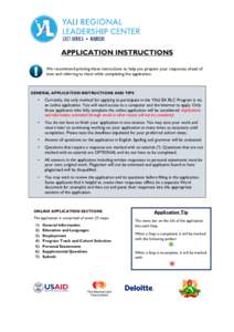 APPLICATION INSTRUCTIONS We recommend printing these instructions to help you prepare your responses ahead of time and referring to them while completing the application. GENERAL APPLICATION INSTRUCTIONS AND TIPS