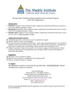 The	
  Kenneth	
  L.	
  Maddy	
  Institute	
  Legislative	
  Intern	
  Scholar	
  Program	
   2014-­‐2015	
  Application	
   	
    