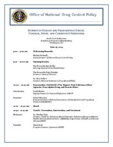 SUMMIT ON HEROIN AND PRESCRIPTION DRUGS: FEDERAL, STATE, AND COMMUNITY RESPONSES South Court Auditorium Eisenhower Executive Office Building Washington, DC June 19, 2014