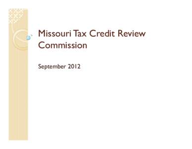 Missouri Tax Credit Review Commission Update